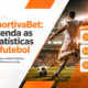 Com a EsportivaBet, entenda as estatísticas do futebol